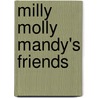 Milly Molly Mandy's Friends door Joyce Lankester Brisley