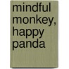 Mindful Monkey, Happy Panda door Lauren Alderfer
