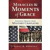 Miracles & Moments of Grace by Nancy B. Kennedy