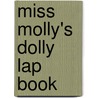 Miss Molly's Dolly Lap Book door Jamey Acosta