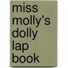 Miss Molly's Dolly Lap Book by Jamey Acosta
