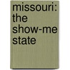 Missouri: The Show-Me State door W. Scott Ingram