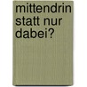 Mittendrin Statt Nur Dabei? door Maike Falkenberg