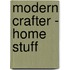 Modern Crafter - Home Stuff