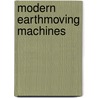 Modern Earthmoving Machines door Keith Haddock