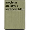 Modern Sexism + Mysearchlab by Nijole Benokraitis