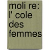 Moli Re: L' Cole Des Femmes door Camille Cotillon