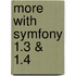 More With Symfony 1.3 & 1.4