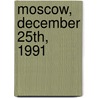 Moscow, December 25th, 1991 by Conor Oclery