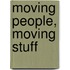Moving People, Moving Stuff