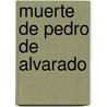 Muerte de Pedro de Alvarado door Adrian Recinos