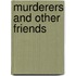 Murderers And Other Friends
