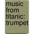 Music From Titanic: Trumpet
