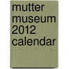 Mutter Museum 2012 Calendar by Laura Lindgren
