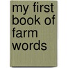 My First Book Of Farm Words door Joanna Bicknell