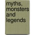 Myths, Monsters And Legends