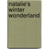 Natalie's Winter Wonderland door Liss Norton