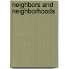 Neighbors And Neighborhoods door Sidney Brower