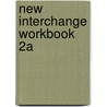 New Interchange Workbook 2a by Jonathan Hull