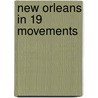 New Orleans in 19 Movements door Thurgood Marshall Early College High Sch