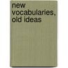 New Vocabularies, Old Ideas by Neil O'Boyle