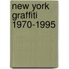 New York Graffiti 1970-1995 door Markus Wiese