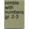 Nimble With Numbers Gr. 2-3 door Leigh Childs