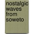 Nostalgic Waves From Soweto