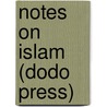 Notes on Islam (Dodo Press) door Sir Ahmed Hussain