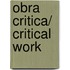 Obra Critica/ Critical Work