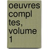Oeuvres Compl Tes, Volume 1 door Honoré de Balzac