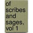 Of Scribes and Sages, Vol 1
