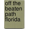 Off the Beaten Path Florida door Diana Gleasner