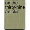 On The Thirty-Nine Articles door Oliver O'Donovan