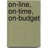On-Line, On-Time, On-Budget door Mark Kozak-Holland