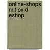Online-shops Mit Oxid Eshop door Roman Zenner