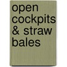 Open Cockpits & Straw Bales door Bryan Apps