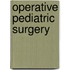 Operative Pediatric Surgery