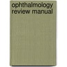 Ophthalmology Review Manual door Michael Saidel