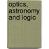Optics, Astronomy And Logic