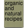 Organic and Natural Recipes by Nickey Lee Melton