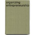 Organizing Entrepreneurship