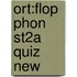 Ort:flop Phon St2a Quiz New