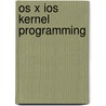 Os X Ios Kernel Programming door Jonathan Levine