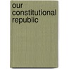 Our Constitutional Republic door William J. Dell