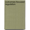 Outcomes-Focused Regulation by Qc Hopper Andrew