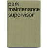 Park Maintenance Supervisor door Jack Rudman