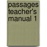Passages Teacher's Manual 1 by Jack C. Richards