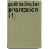 Patriotische Phantasien (1)