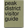 Peak District Visitor Guide by Porter L